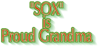 Sox Is A Grandma!